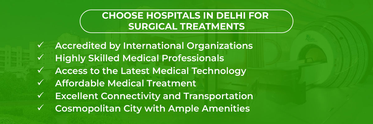 Why Choose Hospitals in Delhi for Surgical Treatments?