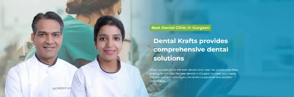 Dental Krafts: Leading Dental Clinic in Gurgaon