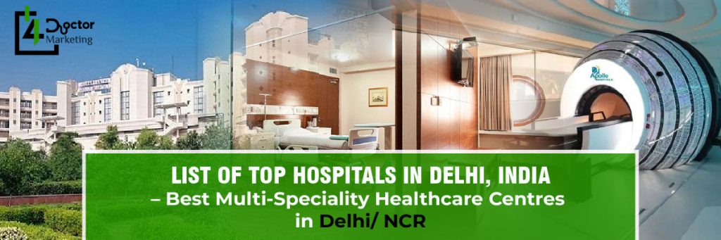 List of Top Hospitals in Delhi, India - Best Multi-Speciality Healthcare Centres in Delhi/ NCR