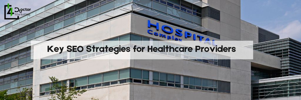 Key SEO Strategies for Healthcare Providers